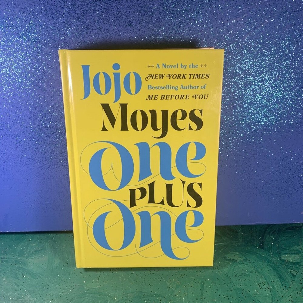 One Plus One by JoJo Moyes ~ Hardcover ~ Like New ~ YaY!